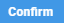confirm button